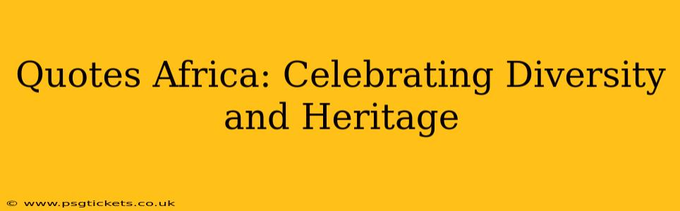 Quotes Africa: Celebrating Diversity and Heritage