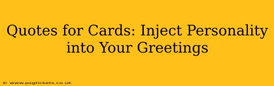 Quotes for Cards: Inject Personality into Your Greetings