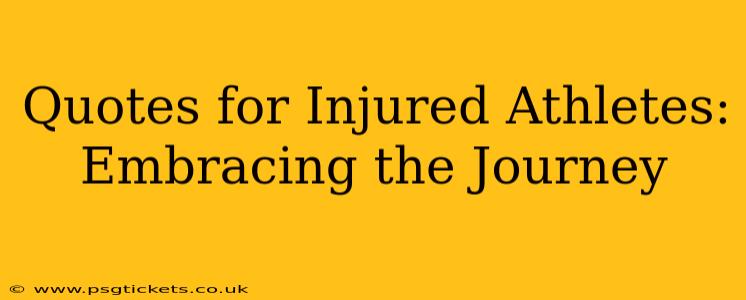 Quotes for Injured Athletes: Embracing the Journey