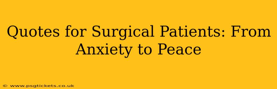 Quotes for Surgical Patients: From Anxiety to Peace