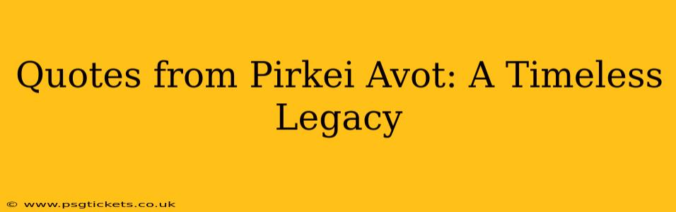 Quotes from Pirkei Avot: A Timeless Legacy