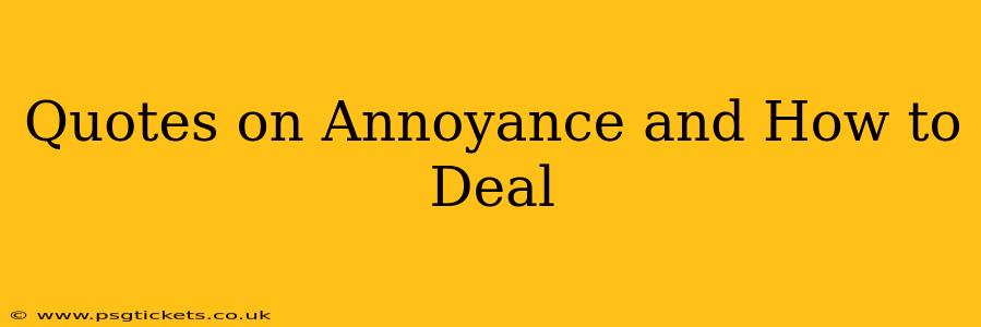 Quotes on Annoyance and How to Deal