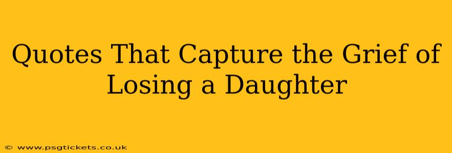 Quotes That Capture the Grief of Losing a Daughter