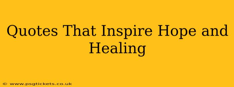 Quotes That Inspire Hope and Healing