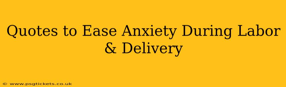 Quotes to Ease Anxiety During Labor & Delivery