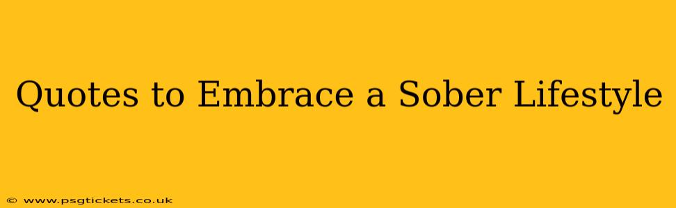 Quotes to Embrace a Sober Lifestyle