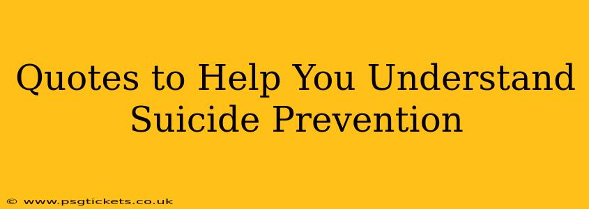 Quotes to Help You Understand Suicide Prevention