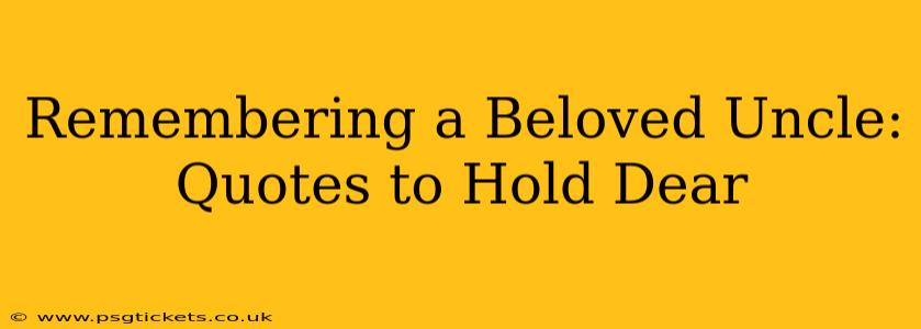 Remembering a Beloved Uncle: Quotes to Hold Dear