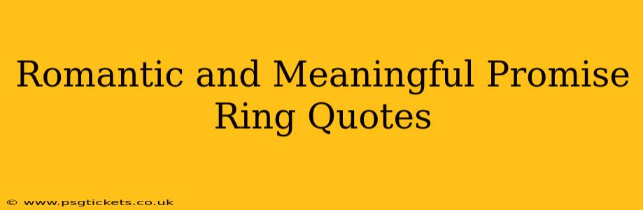 Romantic and Meaningful Promise Ring Quotes