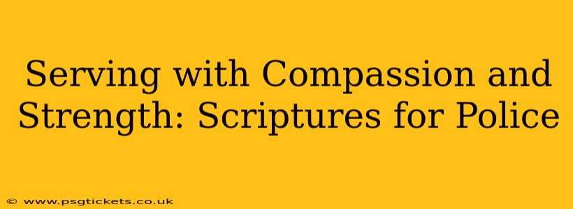 Serving with Compassion and Strength: Scriptures for Police