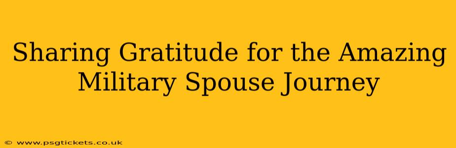 Sharing Gratitude for the Amazing Military Spouse Journey