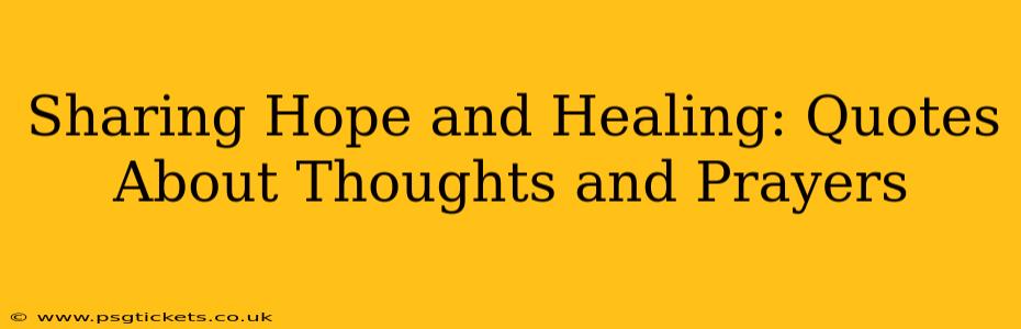Sharing Hope and Healing: Quotes About Thoughts and Prayers