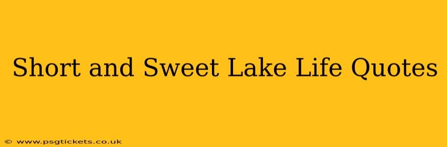 Short and Sweet Lake Life Quotes