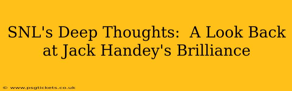 SNL's Deep Thoughts:  A Look Back at Jack Handey's Brilliance
