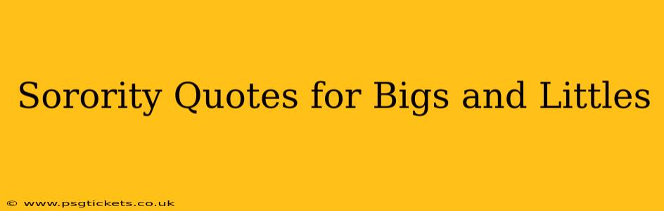 Sorority Quotes for Bigs and Littles