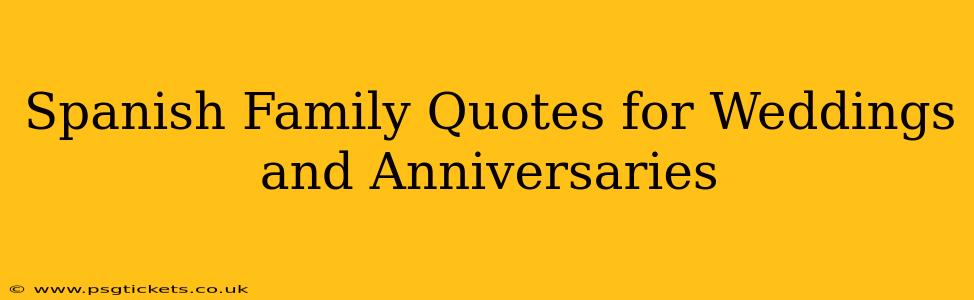 Spanish Family Quotes for Weddings and Anniversaries