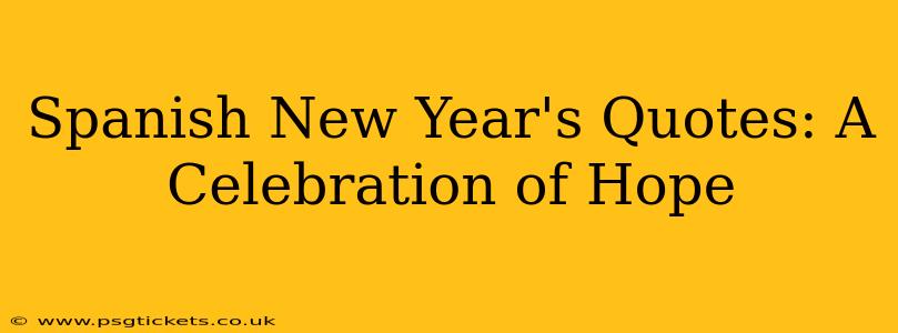 Spanish New Year's Quotes: A Celebration of Hope