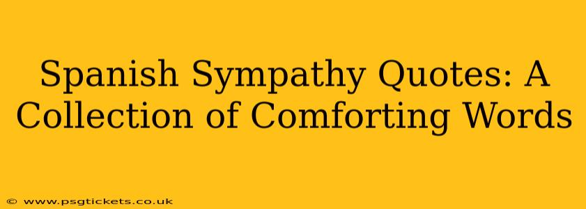 Spanish Sympathy Quotes: A Collection of Comforting Words