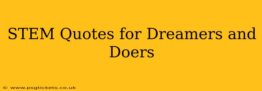 STEM Quotes for Dreamers and Doers