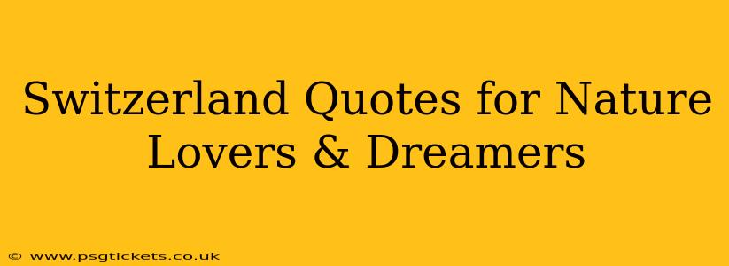 Switzerland Quotes for Nature Lovers & Dreamers