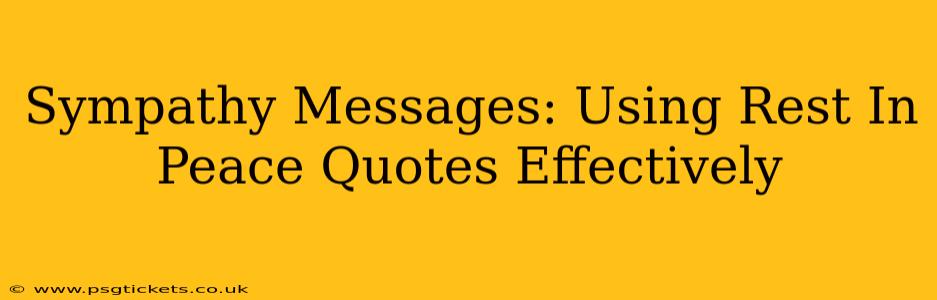 Sympathy Messages: Using Rest In Peace Quotes Effectively