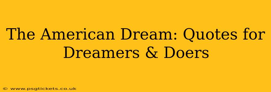 The American Dream: Quotes for Dreamers & Doers