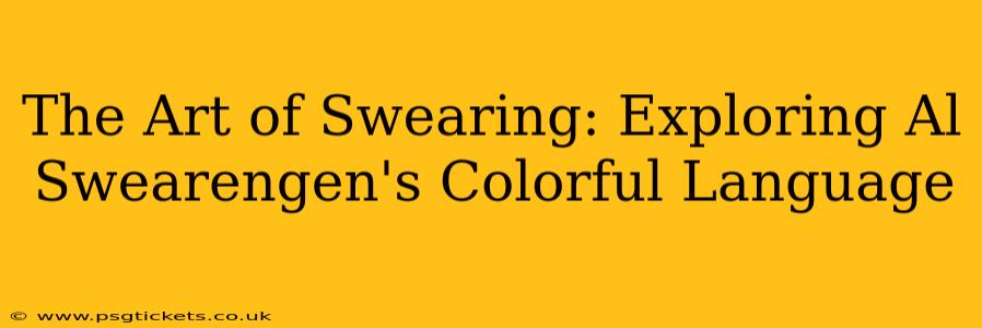 The Art of Swearing: Exploring Al Swearengen's Colorful Language