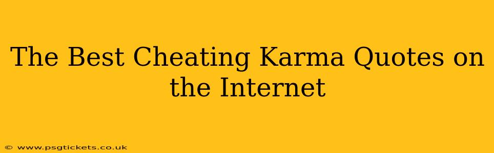 The Best Cheating Karma Quotes on the Internet