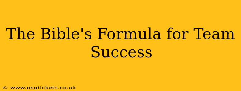 The Bible's Formula for Team Success
