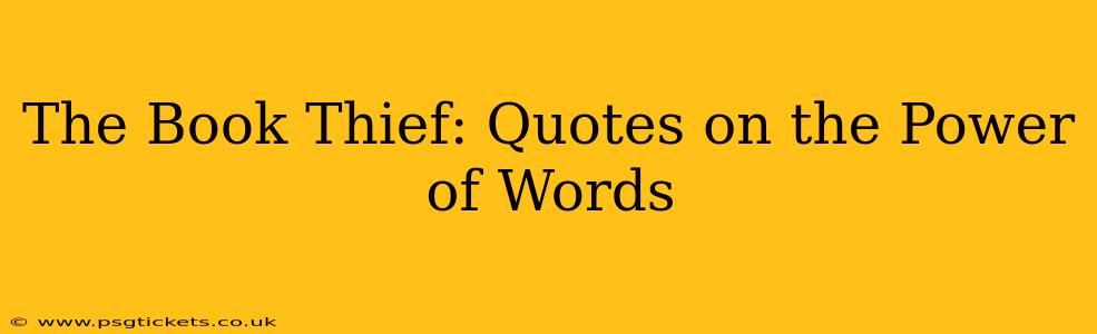 The Book Thief: Quotes on the Power of Words