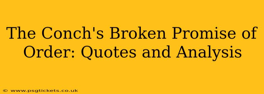 The Conch's Broken Promise of Order: Quotes and Analysis