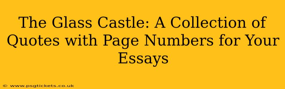 The Glass Castle: A Collection of Quotes with Page Numbers for Your Essays
