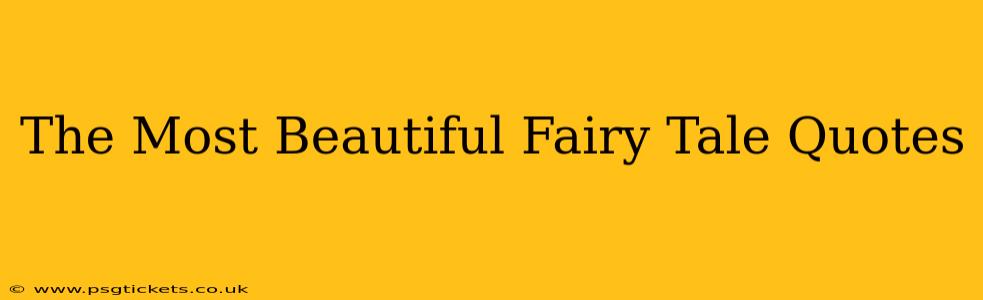 The Most Beautiful Fairy Tale Quotes