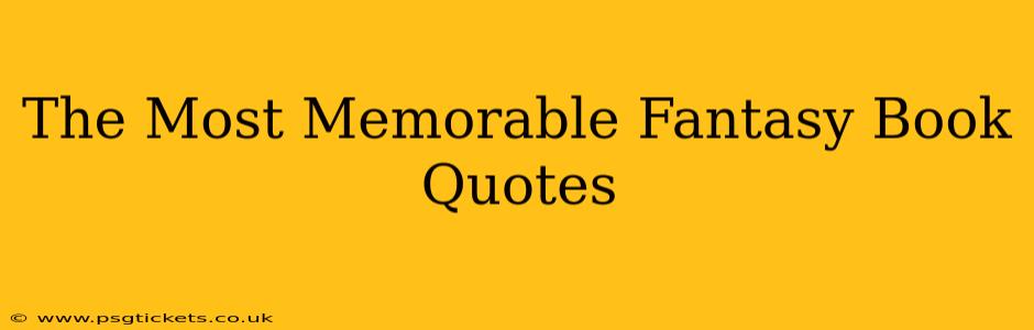 The Most Memorable Fantasy Book Quotes