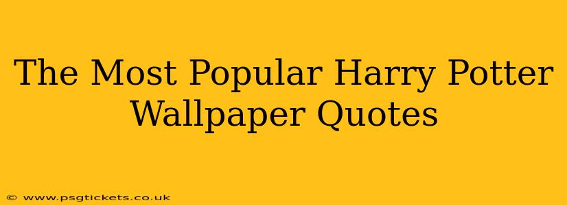 The Most Popular Harry Potter Wallpaper Quotes