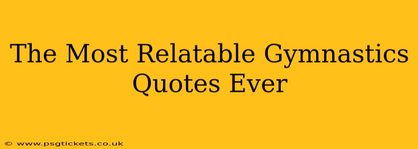 The Most Relatable Gymnastics Quotes Ever