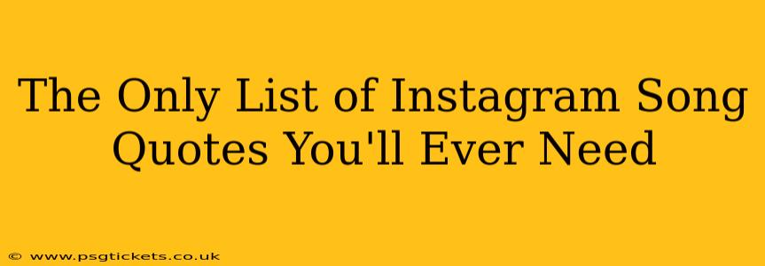 The Only List of Instagram Song Quotes You'll Ever Need