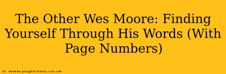 The Other Wes Moore: Finding Yourself Through His Words (With Page Numbers)