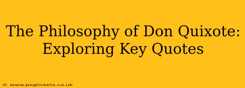 The Philosophy of Don Quixote: Exploring Key Quotes