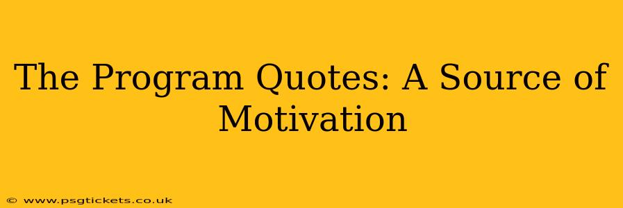 The Program Quotes: A Source of Motivation
