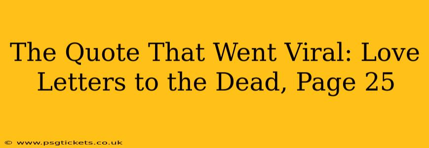 The Quote That Went Viral: Love Letters to the Dead, Page 25