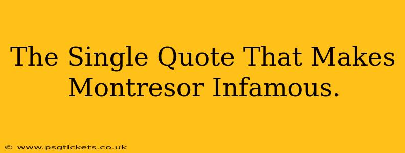 The Single Quote That Makes Montresor Infamous.