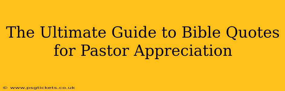 The Ultimate Guide to Bible Quotes for Pastor Appreciation