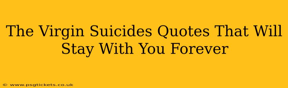 The Virgin Suicides Quotes That Will Stay With You Forever
