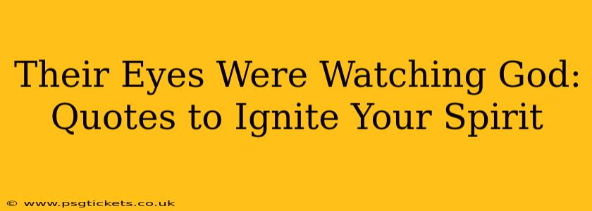 Their Eyes Were Watching God: Quotes to Ignite Your Spirit
