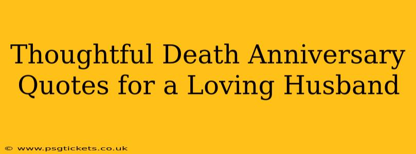 Thoughtful Death Anniversary Quotes for a Loving Husband
