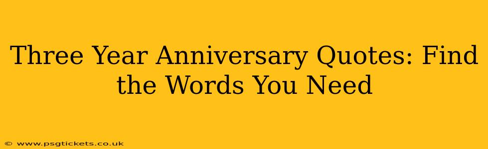 Three Year Anniversary Quotes: Find the Words You Need