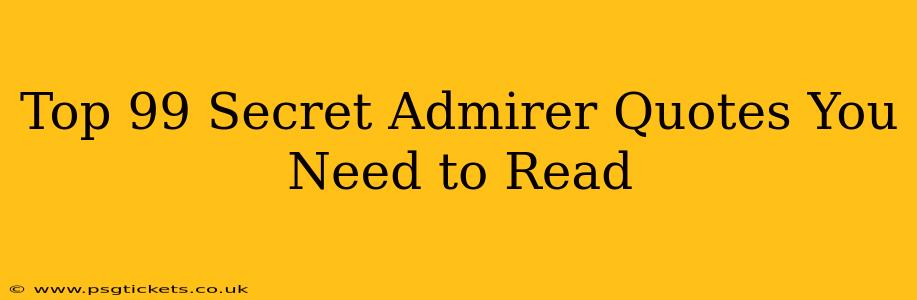 Top 99 Secret Admirer Quotes You Need to Read