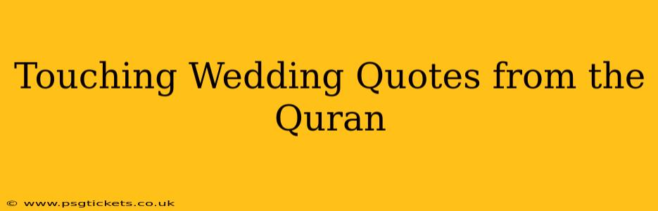 Touching Wedding Quotes from the Quran