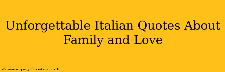 Unforgettable Italian Quotes About Family and Love